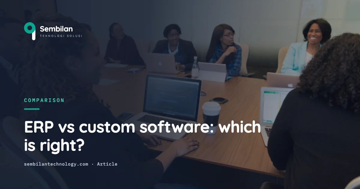 ERP vs custom software: which is right for your business?