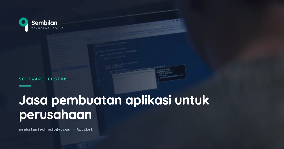 Jasa pembuatan aplikasi custom untuk perusahaan