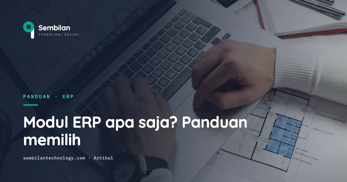Modul ERP apa saja? Panduan memilih yang perlu untuk bisnis Anda
