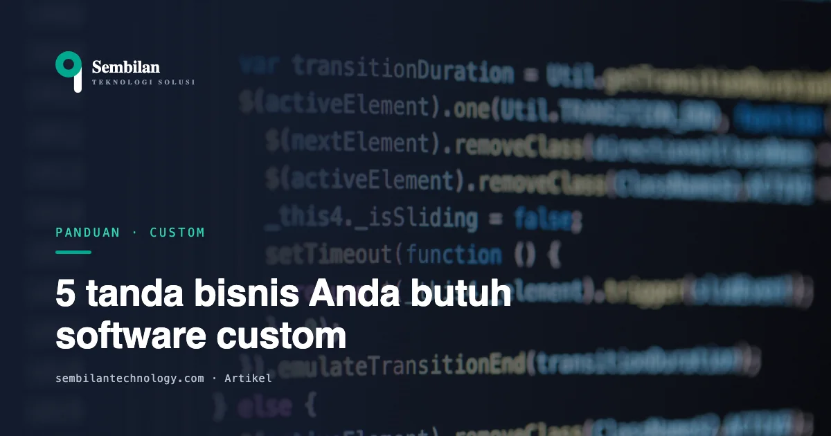 5 tanda bisnis Anda butuh software custom